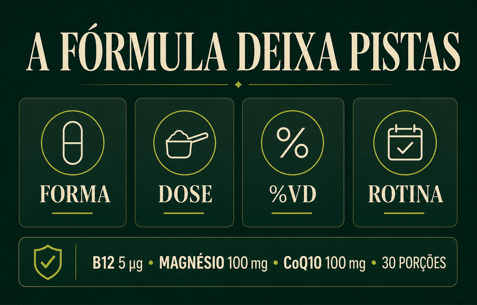 Quatro pistas para avaliar uma fórmula: forma, dose, percentual do valor diário e rotina